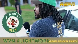 WVN's #Lightwork Album Realease Party | N' The Mix Wit OLLY | EP1