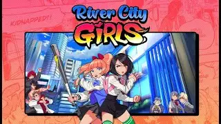 River City Girls - Intro Cutscene + Gameplay (both characters)