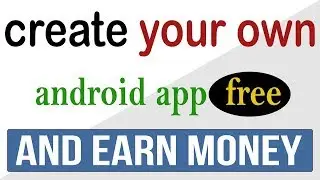 How to make a Free Android App in Minutes || Make Money From Apps  Make Apps in  Min💵💰