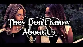 Pretty litte liars || Emison - They Don't Know About Us