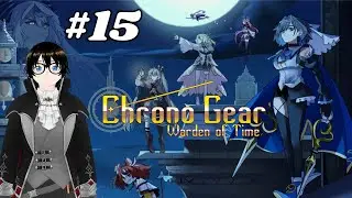 [BLIND] Chrono Gear: Warden of Time - Part 15
