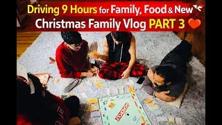 Solo 9-Hour Drive, Family Food Feast & New Year Blessings | Christmas Vlog PART 3 #robbyhobby