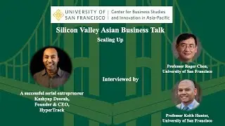 Silicon Valley Asian Business Talk_Scaling Up Is Not Just Increasing Volumes:Uncertainties & Lessons