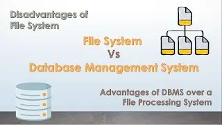 File system vs DBMS | with Real World Example | Advantages of DBMS over file system | TechnonTechTV