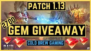 2700 GEM GIVEAWAY!! | PATCH 1.13 NOTES | MY THOUGHTS | RAID SHADOW LEGENDS