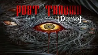 Post Trauma [DEMO COMPLETA] - NO COMMENTARY