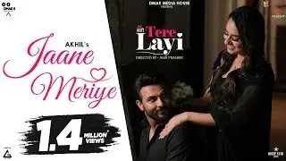 AKHIL : Jaane Meriye (Tere Layi) | Harish Verma | Sweetaj Brar | Amit Prasher | Punjabi Song