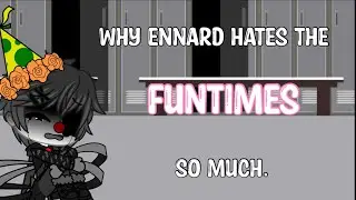 Why Ennard Hates The Funtimes So Much - FNaF Sister Location