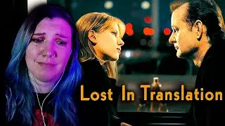i watched *LOST IN TRANSLATION* and now my heart is broken | movie reaction | first time watching