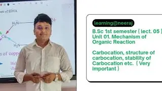 Lect.05 | Carbocation | Structure & Stability of Carbocation | Organic Chemistry | BSc/NEET/JEE/12th
