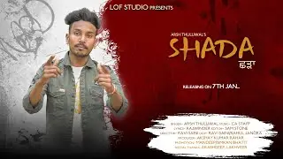 SHADA : Arsh Thulliwal (Funny Punjabi Song) | CA Staff Music | LOF STUDIO | New Punjabi Song 2021