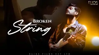 BROKEN STRING | 1 MINUTE SHORT FILM | ELIOS FILMS #shortfilm #viral