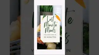 Last Minute Dinner Ideas