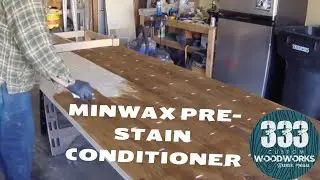 Applying Minwax Pre Stain Wood Conditioner and Provincial Stain