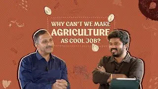Why Isn&rsquo;t Agriculture Seen as a Cool Career? | Chiranjiv Choudhry |  Podcast Trailer | COCOMUNZZZ