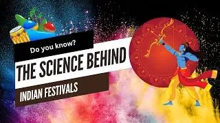 Science behind Indian festival