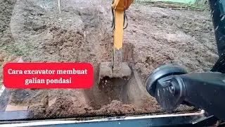 Cara excavator gali tanah untuk pondasi