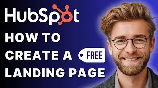 How to Create a Landing Page in HubSpot CRM (for Free) [2025 Guide]