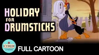 HOLIDAY FOR DRUMSTICKS &bull; 1949 &bull; Cartoon &bull; Thanksgiving &bull; Daffy Duck &bull; Merrie Melodies &bull; Full Episode