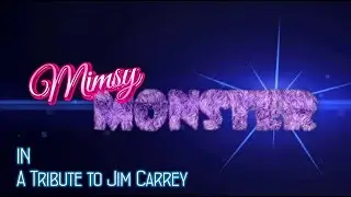 Mimsy's Tribute to Jim Carrey