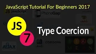 JavaScript Tutorial For Beginners 2017 - #7 - Type Coercion in JavaScript