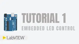 Tutorial 1 - Arduino Embedded LED Control with LabVIEW Community Edition