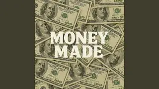 Money Made (feat. MoneyMade Jones & BBP)