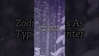 Zodiac Signs as types of winter... #zodiac #zodiacsigns #winter #winterspecial #gemini #scorpio
