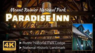 Mt. Rainier National Park | Paradise Inn | Historic Rustic Lodge in Mt Rainier