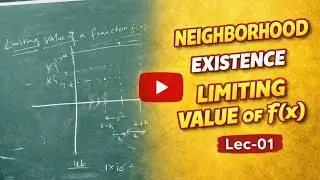 Lec-01 LIMITS (Calculus) : Neighborhood, Existence, Limiting value of f(x)) | JEE MAINS & ADVANCED