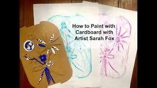 How to Paint with Cardboard with Artist Sara Fox
