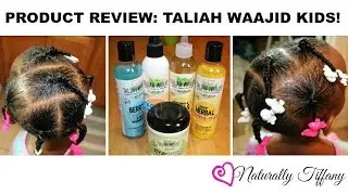 Styling Maiah's TWA | Taliah Waajid Kids (Product Review)
