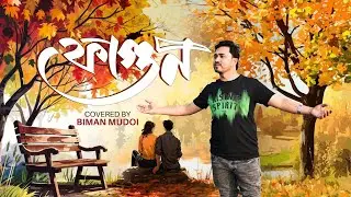 Fagun | | Biman Mudoi | | Cover Song | |Zubeen garg | | ( Musical video )