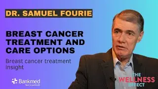 Breast Cancer | Understanding treatment and care options | The Wellness Effect