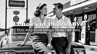 Echoes of 1950 Love 🎶 Timeless 50s Love Songs That Still Make Us Melt