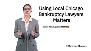Choosing the Best Bankruptcy Attorney in Chicago Illinois | Free Consultation Available