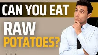 Should You Eat Raw Potatoes?