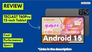 Обзор 12-дюймового планшета TECLAST T60Pro | 2K-дисплей, 20 ГБ ОЗУ, 128 ГБ памяти, Android 15