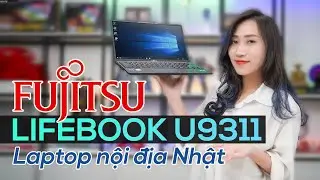 Laptop doanh nhân siêu nhẹ chỉ 885g, chất lượng Nhật Bản - Fujitsu Lifebook U9311 | An Phat PC