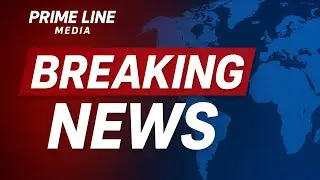 🎙️ PRIME LINE MEDIA &mdash; GLOBAL NEWS BULLETIN // Entertainment and Political News.