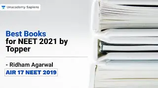 Best Books for NEET 2021 by Topper | Ridham Agarwal AIR 19 NEET 2019 | Unacademy Sapiens