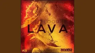 The Floor Is Lava