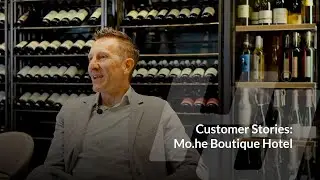 #10 Customer Stories &ndash; Mo.he Boutique Hotel