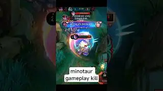 minotaur gameplay kill #mobilelegends #minotaurmobilelegends #roamer #mlbb #minotaur