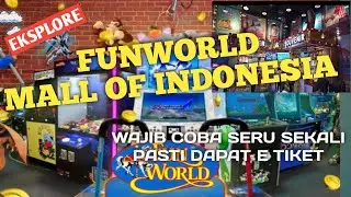 EKSPLORE MAIN FUNWORLD DI MALL OF INDONESIA||PERMAINAN ANAK DEWASA TERKINI