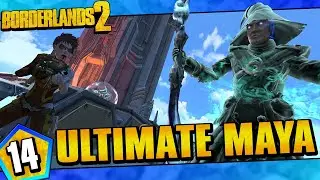 Borderlands 2 | Ultimate Maya Road To OP10 | Day #14