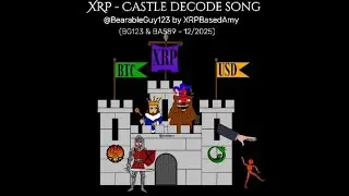 XRP - BearableGuy123 'CASTLE DECODE' - BY XRP/BasedAmy589!  12/25