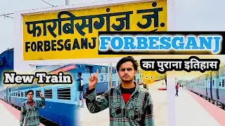 Forbesganj station 🚉 New update😱