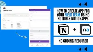 How to create an app for your field operations using Notion? (step-by-step guide)