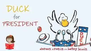 Duck for President by Doreen Cronin and Betsy Lewin | Read Aloud Book for Kids